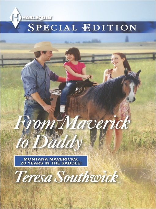 Title details for From Maverick to Daddy by Teresa Southwick - Available